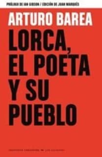 LORCA, EL POETA Y SU PUEBLO