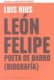 LEÓN FELIPE, POETA DE BARRO (BIOGRAFÍA)
