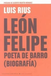 LEÓN FELIPE, POETA DE BARRO (BIOGRAFÍA)