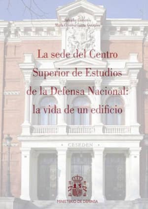 La sede del Centro Superior de Estudios de la Defensa Nacional