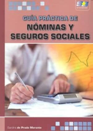 Guía Práctica de Nóminas y Seguros Sociales