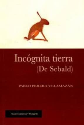 Incógnita tierra (De Sebald)