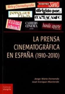 La prensa cinematográfica en España (1910-2010)