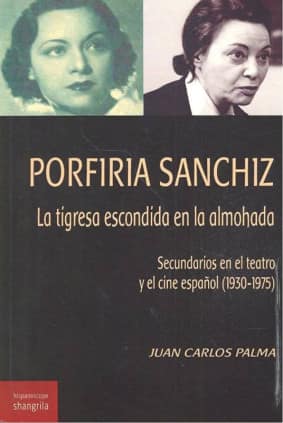 Porfiria Sanchiz. La tigresa debajo de la almohada