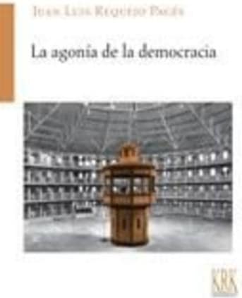 La agonía de la democracia