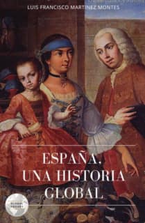 ESPAÑA. UNA HISTORIA GLOBAL