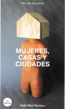 MUJERES, CASAS Y CIUDADES. MAS ALLA DEL