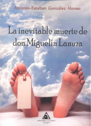 La inevitable muerte de don Miguelín Lanuza