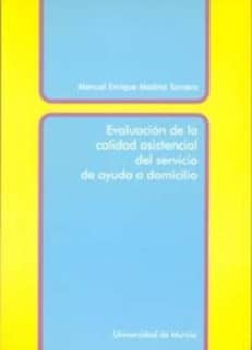 Evaluacion de la Calidad Asistencial del Servicio de Ayuda a Domicilio