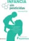 INFANCIA SIN PESTICIDAS
