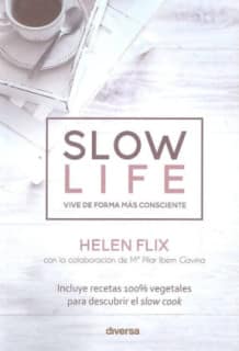 Slow Life. Vivir de forma más consciente