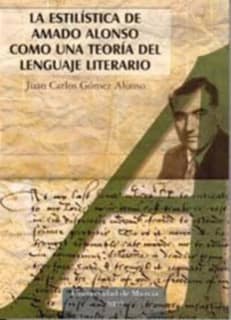 La Estilística de Amado Alonso Como Una Teoría del Lenguaje Literario