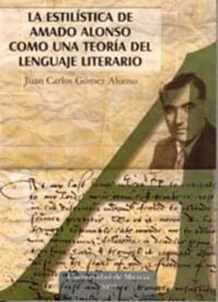 La Estilística de Amado Alonso Como Una Teoría del Lenguaje Literario