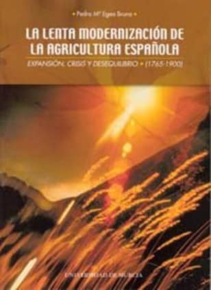 La Lenta Modernización de la Agricultura Española