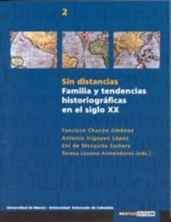 Sin Distancias. Familia y Tendencias Historiográficas en el Siglo Xx