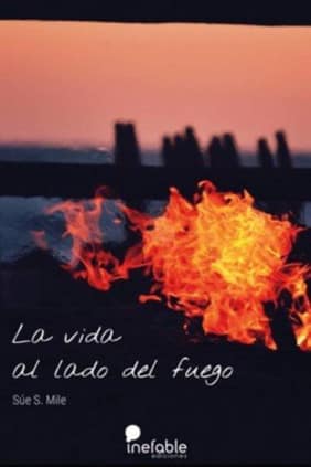 La vida al lado del fuego