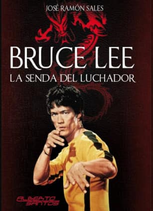 Bruce Lee. La senda del luchador (Nueva edición)