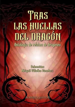 TRAS LAS HUELLAS DEL DRAGON. ANTOLOGIA D