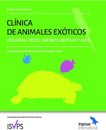 Clínica de animales exóticos. Volumen 1: peces, anfibios, reptiles y aves