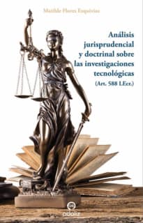 Análisis jurisprudencial y doctrinal sobre las investigaciones tecnológicas (Art. 588 LEcr)