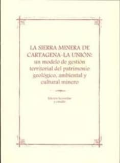 La Sierra Minera de Cartagena-La Unión