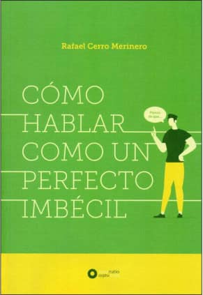 CÓMO HABLAR COMO UN PERFECTO IMBÉCIL