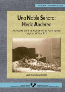 Una noble señora: herio anderea. Actitudes ante la muerte en el País Vasco, siglos XVIII y XIX