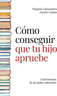 Cómo conseguir que tu hijo apruebe