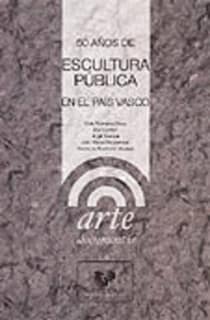 50 años de escultura pública en el País Vasco