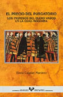 El precio del purgatorio. Los ingresos del clero vasco en la Edad Moderna