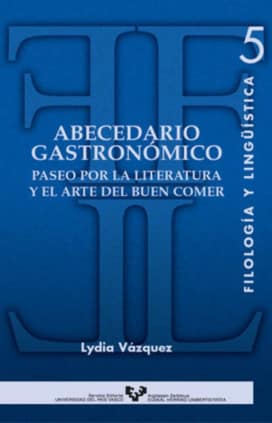 Abecedario gastronómico. Paseo por la literatura y el arte del buen comer