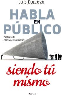Habla en público siendo tú mismo