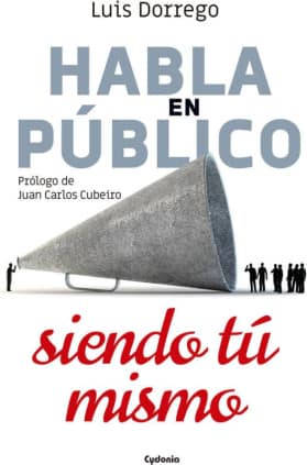 Habla en público siendo tú mismo