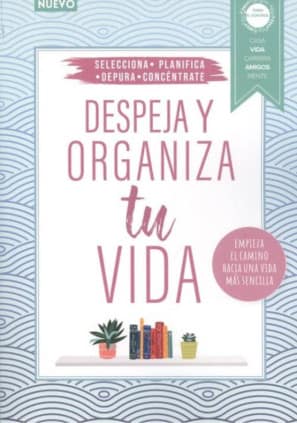 Despeja y organiza tu vida