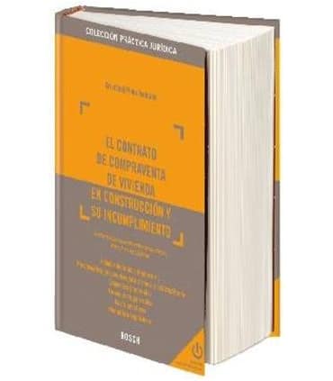 El contrato de compraventa de vivienda en construcción y su incumplimiento