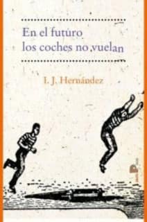 En el futuro los coches no vuelan