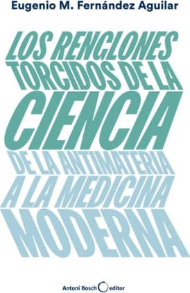 Los renglones torcidos de la ciencia