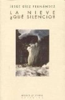 La nieve ¿Qué silencio?