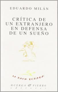 Crítica de un extranjero en defensa de un sueño