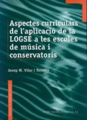 Aspectos curriculares de la aplicación de la LOGSE en las escuelas de música y los conservatorios