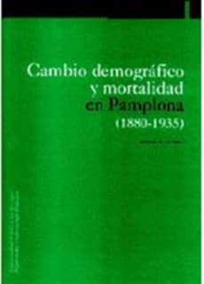 Cambio demográfico y mortalidad en Pamplona. 1880-1935