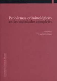 Problemas criminológicos en las sociedades complejas