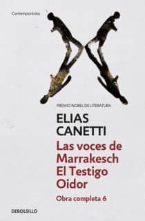 Las voces de Marrakech | El Testigo Oidor (Obra completa Canetti 6)