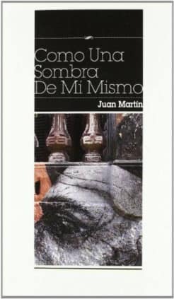 Como una sombra de mí mismo