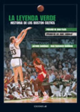 La leyenda verde. Historia de los Boston Celtics