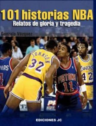 101 historias NBA. Relatos de gloria y tragedia