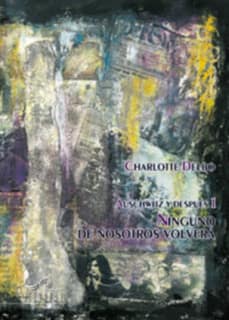 Auschwitz y despues (I): Ninguno de nosotros volvera 