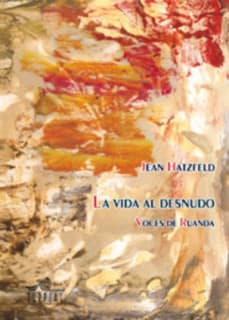 La vida al desnudo: voces de Ruanda