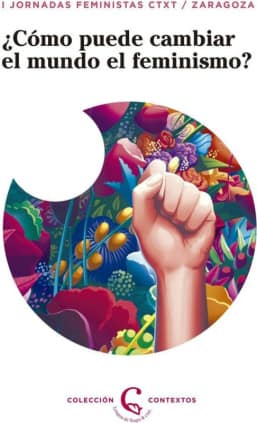 ¿Cómo puede el feminismo cambiar el mundo?