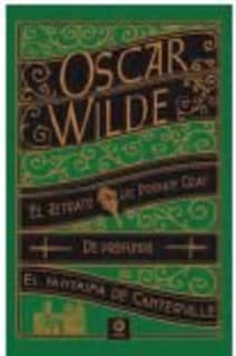 RETRATO DE DORIAN GREY / DE PROFUNDIS / EL FANTASMA DE CANTERVILLE Y OTRAS OBRAS